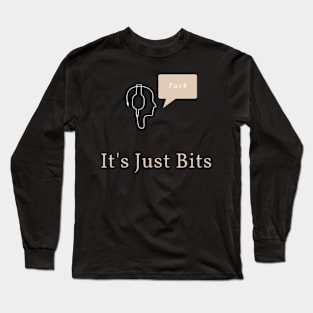 It's Just Bits Long Sleeve T-Shirt